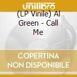 (LP Vinile) Al Green - Call Me vinile