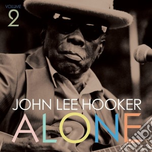 (LP Vinile) John Lee Hooker - Alone Vol. 2 lp vinile di John lee hooker