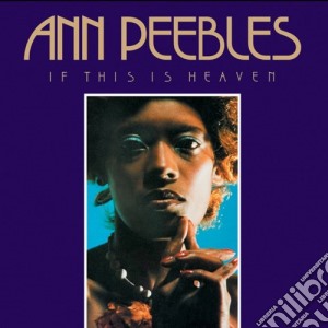 Ann Peebles - If This Is Heaven cd musicale di Ann Peebles