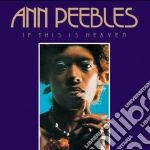 Ann Peebles - If This Is Heaven cd
