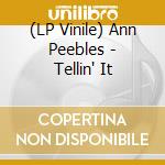 (LP Vinile) Ann Peebles - Tellin' It vinile