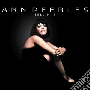 Ann Peebles - Tellin It cd musicale di Ann Peebles