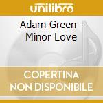Adam Green - Minor Love cd