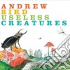 Andrew Bird - Useless Creatures cd