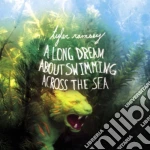 Tyler Ramsey - A Long Dream About Swimming Across The Sea cd