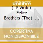 (LP Vinile) Felice Brothers (The) - Celebration Florida vinile