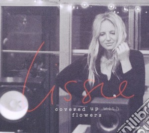 Lissie - Covered Up With Flowers cd musicale di Lissie