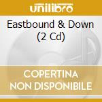 Eastbound & Down  (2 Cd) cd