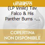 (LP Vinile) Tav Falco & His Panther Burns - Lore And Testament Vol. 1: Behind The Magnolia Curtain / Blow Your Top
