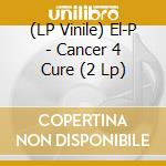 (LP Vinile) El-P - Cancer 4 Cure (2 Lp) lp vinile di El