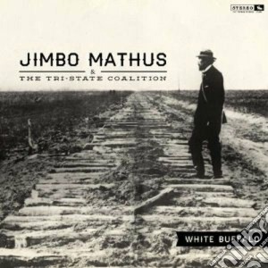 (LP Vinile) Jimbo Mathus & The Tri-State Coalition - White Buffalo lp vinile di Jimbo mathus & the t