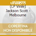 (LP Vinile) Jackson Scott - Melbourne lp vinile di Jackson Scott