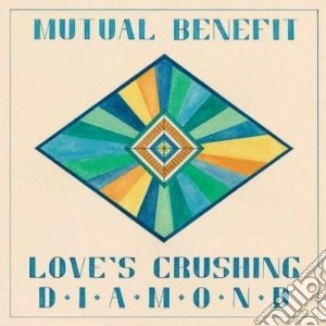Mutual Benefit - Loves Crushing Diamond cd musicale di Benefit Mutual