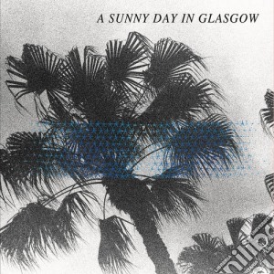 A Sunny Day In Glasgow - Sea When Absent cd musicale di A sunny day in glasg