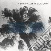 A Sunny Day In Glasgow - Sea When Absent cd