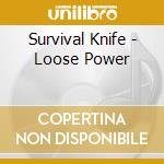 Survival Knife - Loose Power cd