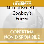 Mutual Benefit - Cowboy's Prayer cd musicale di Mutual Benefit