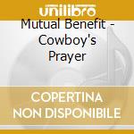 Mutual Benefit - Cowboy's Prayer cd
