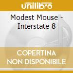 Modest Mouse - Interstate 8 cd musicale di Modest Mouse