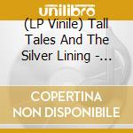 (LP Vinile) Tall Tales And The Silver Lining - Tightropes vinile