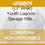(LP Vinile) Youth Lagoon - Savage Hills Ballroom vinile