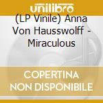 (LP Vinile) Anna Von Hausswolff - Miraculous lp vinile di Anna Von Hausswolff