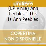 (LP Vinile) Ann Peebles - This Is Ann Peebles lp vinile