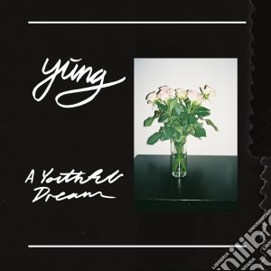 Yung - A Youthful Dream cd musicale di Yung
