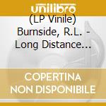 (LP Vinile) Burnside, R.L. - Long Distance Call: Europe, 1982 vinile
