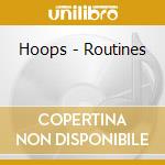 Hoops - Routines cd musicale di Hoops