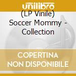 (LP Vinile) Soccer Mommy - Collection lp vinile di Soccer Mommy