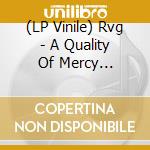 (LP Vinile) Rvg - A Quality Of Mercy (Coloured) vinile
