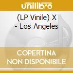 (LP Vinile) X - Los Angeles vinile