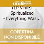 (LP Vinile) Spiritualized - Everything Was Beautiful lp vinile