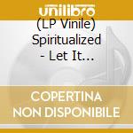 (LP Vinile) Spiritualized - Let It Come Down (2 Lp) vinile