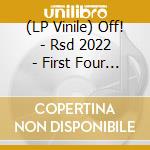 (LP Vinile) Off! - Rsd 2022 - First Four Eps vinile