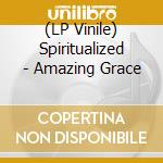 (LP Vinile) Spiritualized - Amazing Grace lp vinile