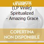 (LP Vinile) Spiritualized - Amazing Grace vinile