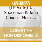 (LP Vinile) J. Spaceman & John Coxon - Music For William Eggleston's Stranded In Canton (Col) vinile