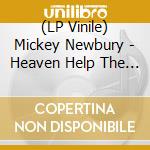 (LP Vinile) Mickey Newbury - Heaven Help The Child vinile