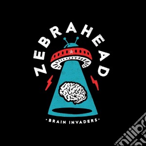 Zebrahead - Brain Invaders cd musicale di Zebrahead