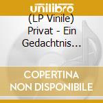 (LP Vinile) Privat - Ein Gedachtnis Rollt Sich Auf Der Zunge Aus vinile