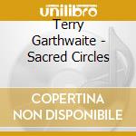 Terry Garthwaite - Sacred Circles cd