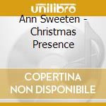 Ann Sweeten - Christmas Presence cd