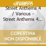 Street Anthems 4 / Various - Street Anthems 4 / Various cd