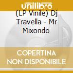 (LP Vinile) Dj Travella - Mr Mixondo vinile