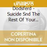 Dodsferd - Suicide Snd The Rest Of Your.. cd