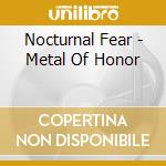 Nocturnal Fear - Metal Of Honor