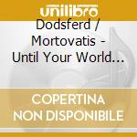 Dodsferd / Mortovatis - Until Your World Go Down cd