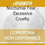 Nocturnal Fear - Excessive Cruelty